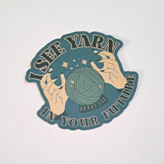 I See Yarn in Your Future Sticker